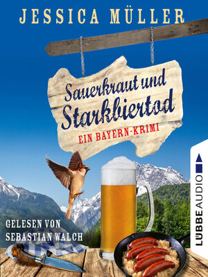 cover image of Sauerkraut und Starkbiertod--Ein Bayern-Krimi--Hauptkommissar Hirschberg, Teil 6